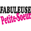 FABULEUSE Petite Soeur