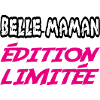 BELLE MAMAN édition limitée