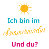 Ich bin im Sommermodus