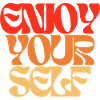 Enjoy Yourself Statement 70ies Hippie Style