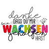 Danke für's Wachsen