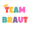 Team Braut! Personalisierbar