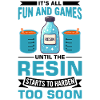 Funny epoxy resin saying
