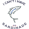 I CAN'T I HAVE SARDINADE