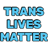 Trans lives matter