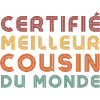 certifié meilleur cousin du monde