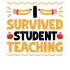 I Survived Student Teaching 7