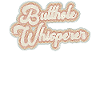 Butthole Whisperer