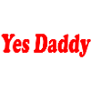 Yes daddy