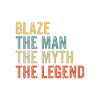 Blaze the man the myth