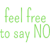 feel free to say no