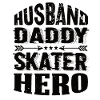 Husband Daddy Skater Hero