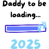 Daddy loading 2025 Boy