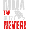 MMA Tap out? Never!