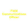 Field Communications Officer