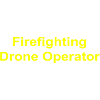 Firefighting Drone Operator
