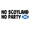 No Scotland No Party - Schottland