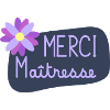 MAÎTRESSE. MAITRE. MERCI. MERCI MAÎTRESSE