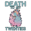 Death To My Twenties 2