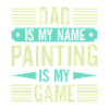 House Painter Dad Unique Gifts