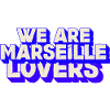 we are lovers of Marseille
