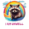 WASCHBÄR I Am Unwell