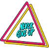 Never give up