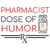 Pharmacist | Dose of Humor