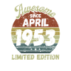 Awesome since April 1953 - Birthday