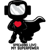 Spreading Love: My Superpower