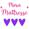 MAÎTRESSE. MERCI. MERCI MAÎTRESSE