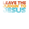 Leave The Judgin' To Jesus