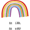 Vær cool Vær venlig Becool Bekind Rainbow