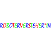 Roboterversteher*in – Bunte Typografie