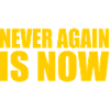Never again is now
