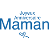 Joyeux Anniversaire Maman