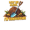 Leaf Me Alone I'm Composting