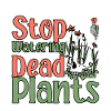 Stop Watering Dead Plants 2