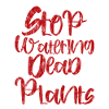 Stop Watering Dead Plants 3
