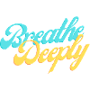 deeply