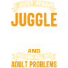 Funny juggling saying