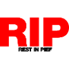 REST IN PIEF (R.I.P.)