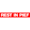 REST IN PIEF (R.I.P.)