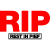 REST IN PIEF (R.I.P.)