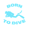 BORN TO DIVE