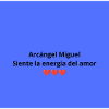 Archangel Michael: Energy of Love
