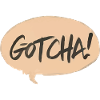 GOTCHA
