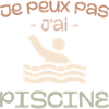 Je Peux Pas J'ai Piscine