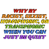 Why be racist rainbow colors funny gay LGBTQ pride