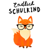 Endlich Schulkind Fuchs Einschulung
